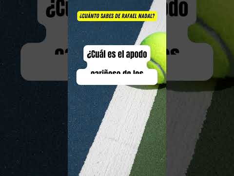 ¿Cuál es el apodo de Rafa Nadal?